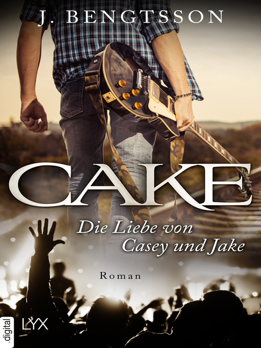 Title details for CAKE--Die Liebe von Casey und Jake by J. Bengtsson - Available